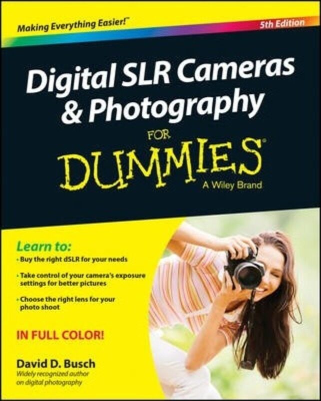 

Digital SLR Cameras & Photography For Dummies,Paperback,ByBusch, David D.
