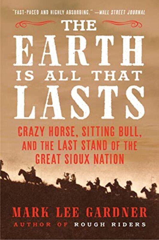 

The Earth Is All That Lasts by Mark Lee Gardner -Paperback