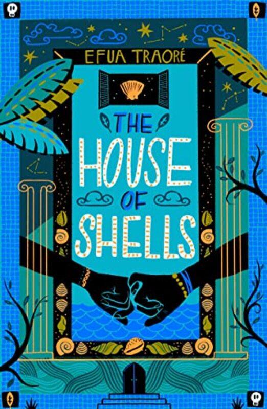 

House Of Shells by Efua Traore - Paperback