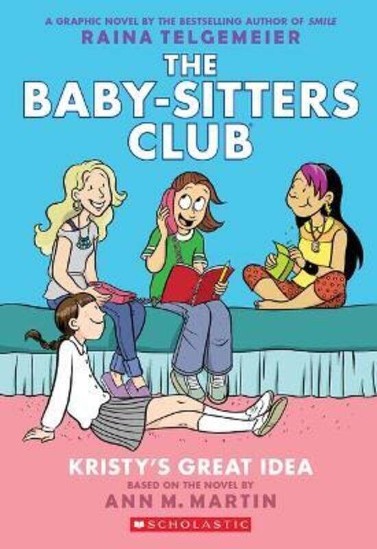 

Kristy'S Great Idea: A Graphic Novel (The Baby-Sitters Club #1),Paperback, By:Martin, Ann M.