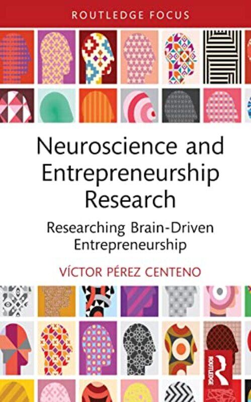 

Neuroscience and Entrepreneurship Research by Victor Perez Centeno-Hardcover