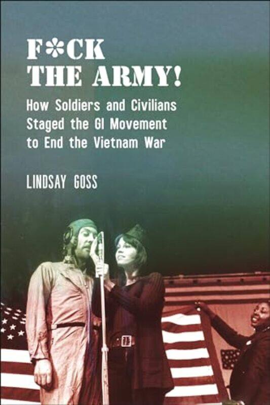 

F*ck The Army! by Lindsay Goss -Paperback