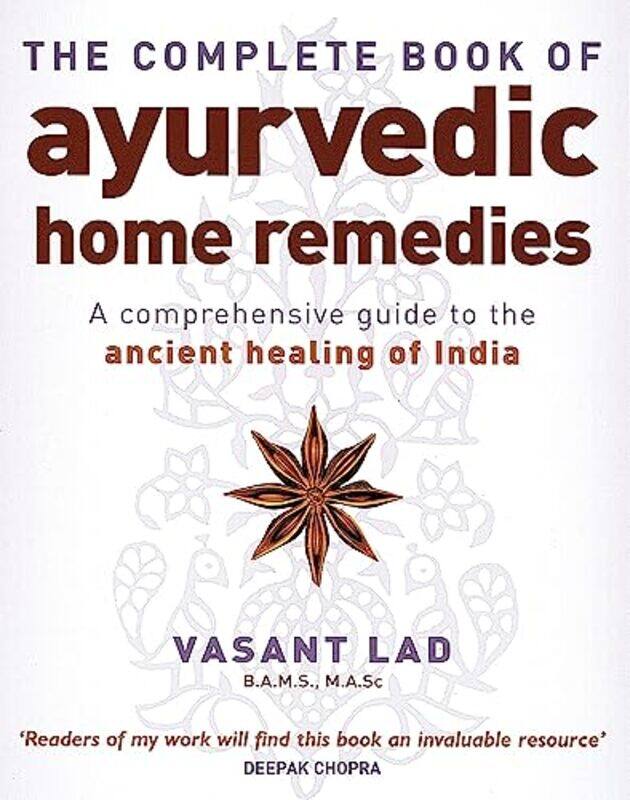 

The Complete Book Of Ayurvedic Home Remedies by Vasant Lad-Paperback