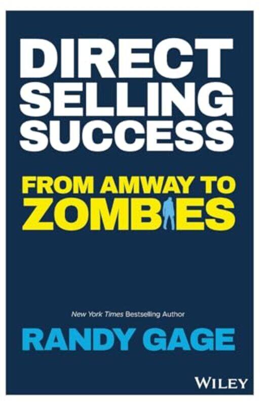 

Direct Selling Success From Amway To Zombies by Gage, Randy-Paperback