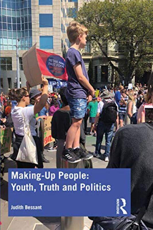 

Makingup People Youth Truth And Politics by Judith Bessant-Paperback