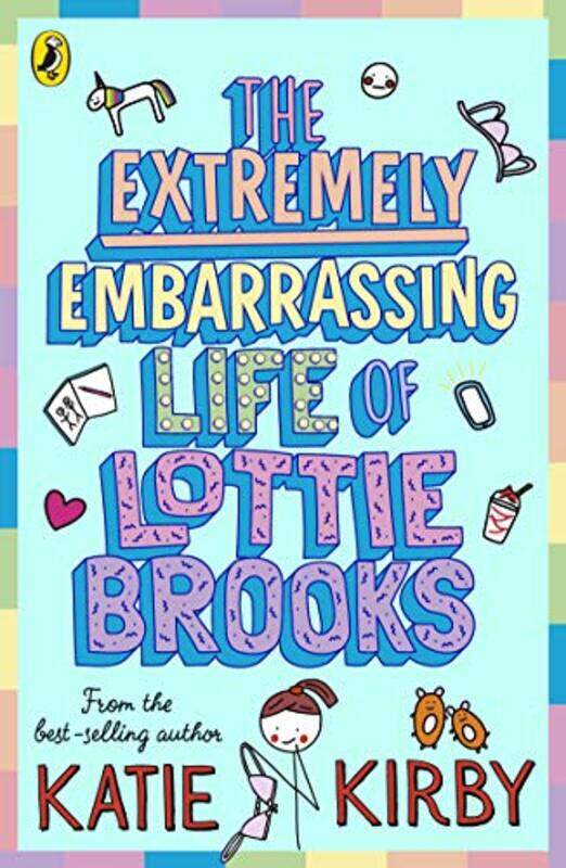 

The Extremely Embarrassing Life of Lottie Brooks by Katie Kirby-Paperback