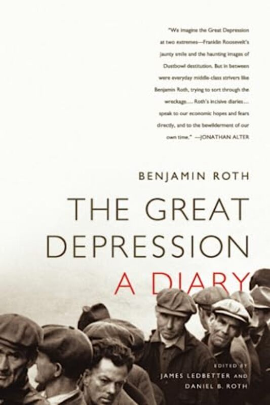 The Great Depression: A Diary , Paperback by Ledbetter, James - Roth, Benjamin - Roth, Daniel - Roth, Benjamin - Roth, Daniel - Ledbetter, James