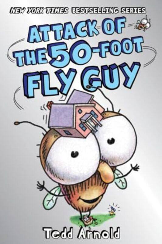 

Fly Guy19 Attack Of The 50 Foot Fly Guy By Arnold Tedd - Hardcover