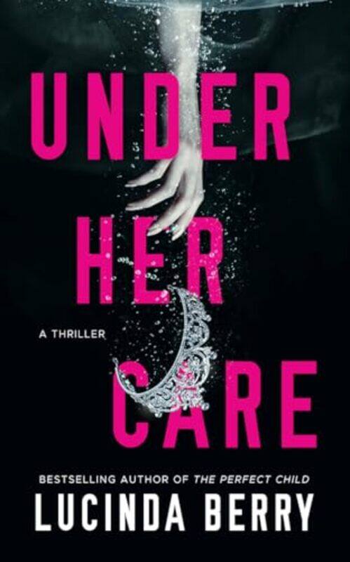 

Under Her Care by Lucinda Berry-Paperback