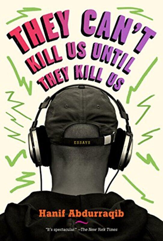 

They Cant Kill Us Until They Kill Us by Hanif Abdurraqib-Paperback