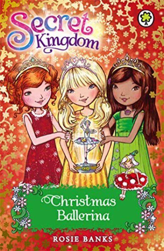 

Secret Kingdom Christmas Ballerina by Rosie Banks-Paperback