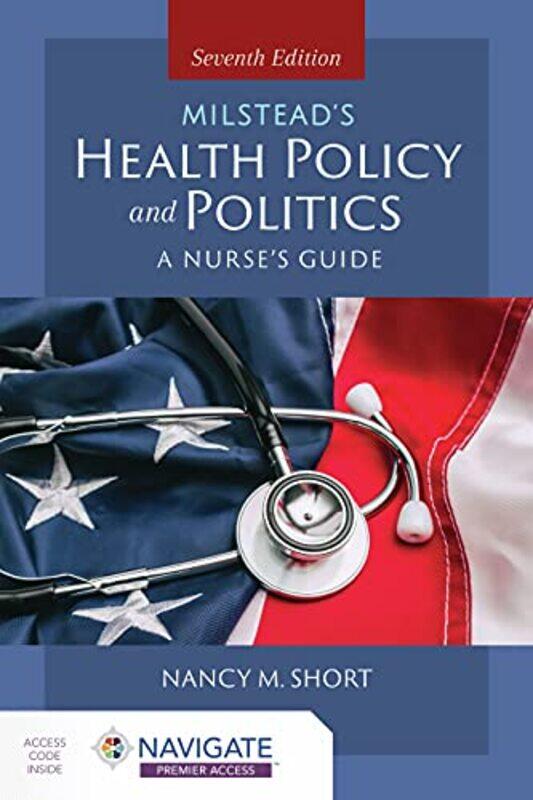 

Milsteads Health Policy and Politics by Nancy M Short-Paperback