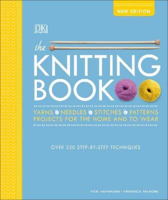 

The Knitting Book: Over 250 Step-By-Step Techniques.Hardcover,By :Haffenden, Vikki - Patmore, Frederica