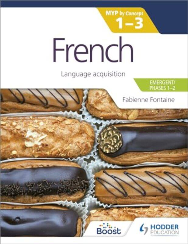 

French for the IB MYP 13 EmergentPhases 12 MYP by Concept by Amanda ForshawCressida Tweed-Paperback