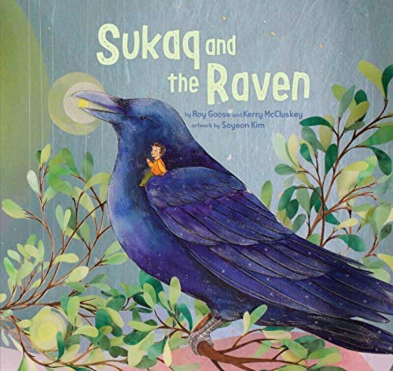 

Sukaq And The Raven By Roy Goose Paperback