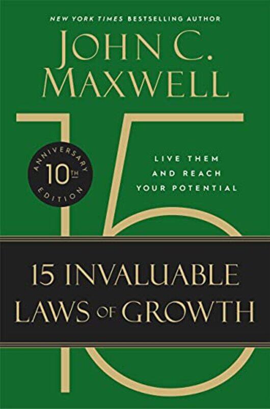 

The 15 Invaluable Laws Of Growth Live Them And Reach Your Potential by Maxwell, John C-Hardcover