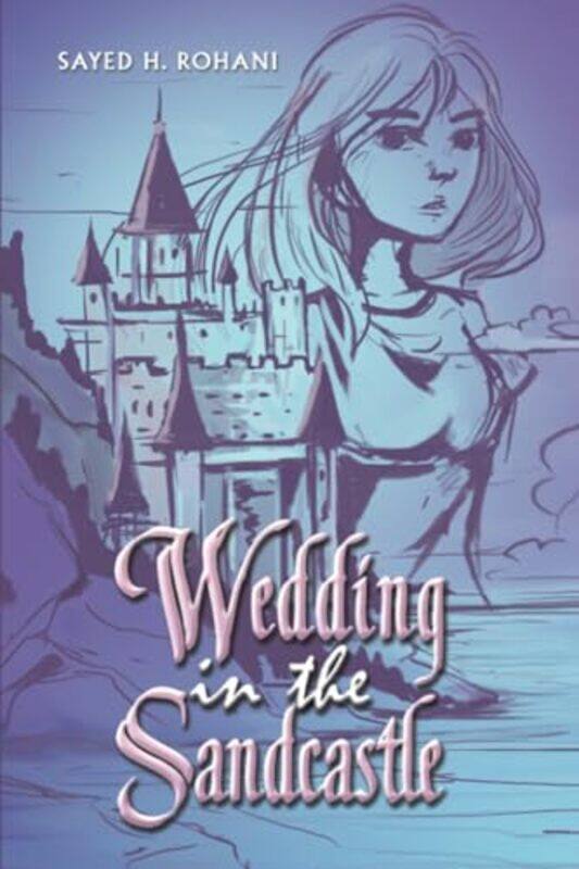 

Wedding in the Sandcastle by Sayed H Rohani-Paperback