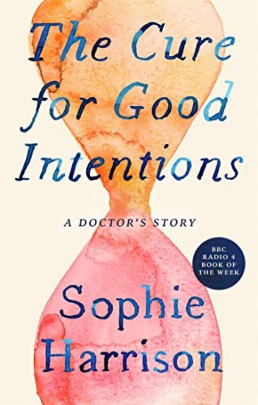 

The Cure for Good Intentions by Sophie Harrison-Paperback