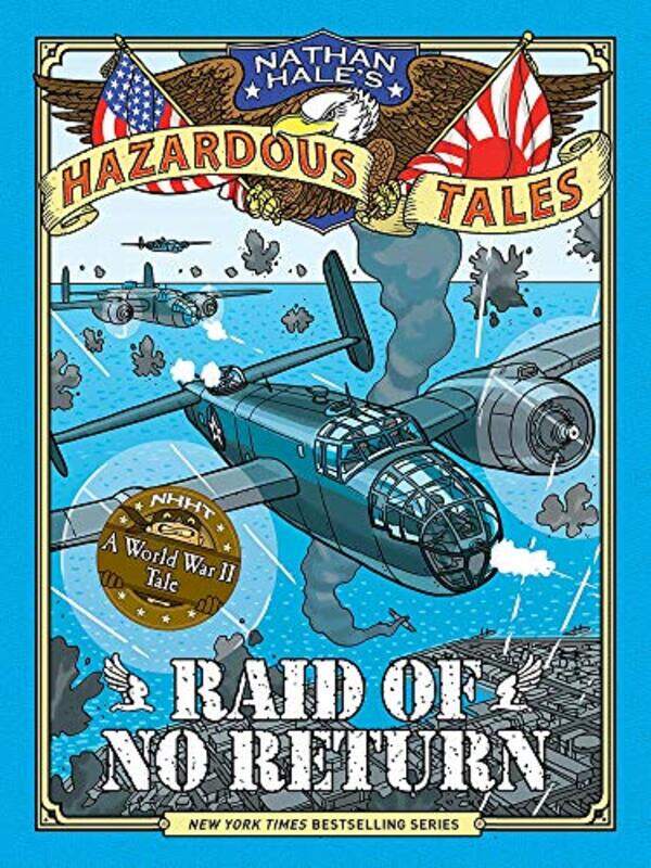 

Raid of No Return Nathan Hales Hazardous Tales 7 by Nathan Hale-Hardcover