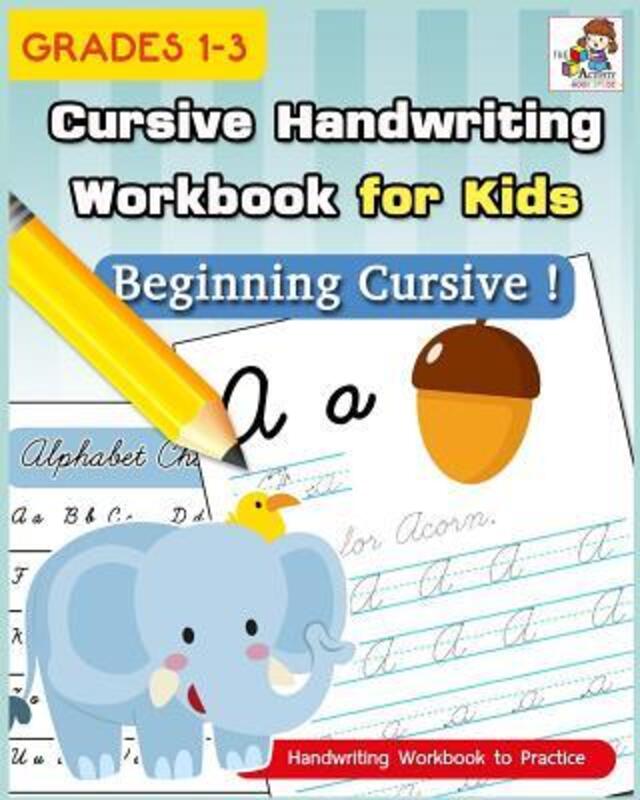 

Cursive Handwriting Workbook for Kids: Cursive Writing Practice Book, Alphabet Cursive Tracing Book