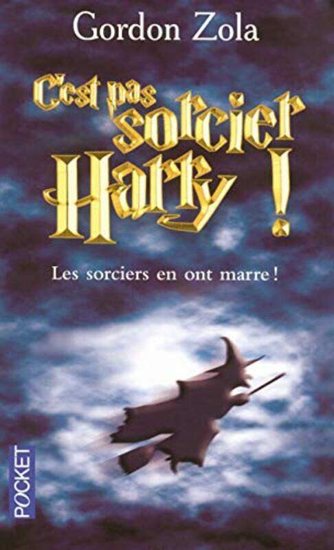 

C'Est Pas Sorcier Harry,Paperback,By:Zola Gordon