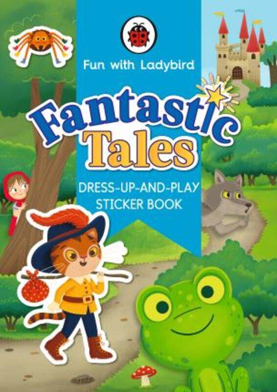 

Fun With Ladybird: Dress-Up-And-Play Sticker Book: Fantastic Tales,Paperback, By:Ladybird