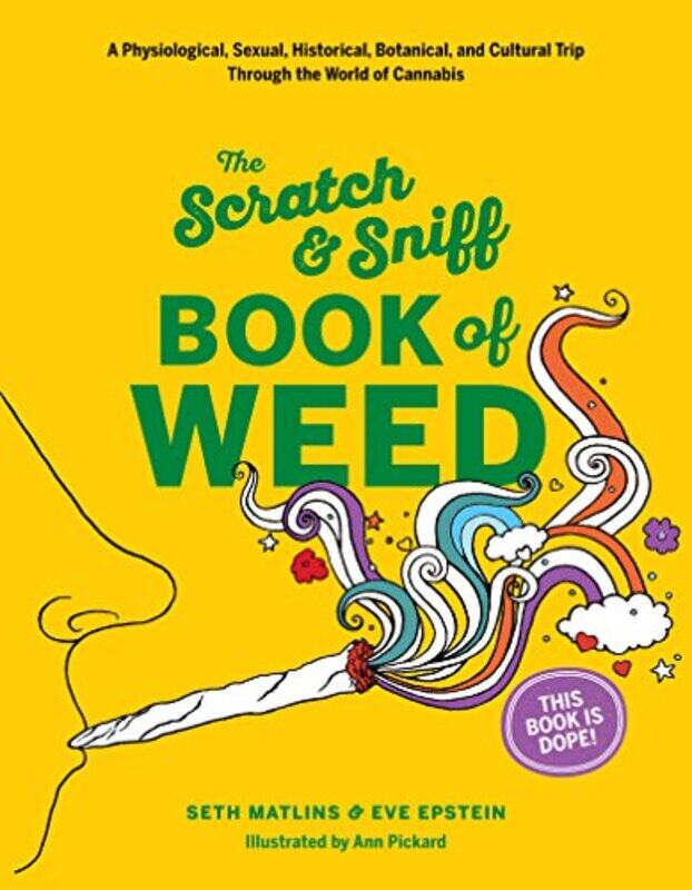 

Scratch & Sniff Book of Weed by John F Antal-Hardcover