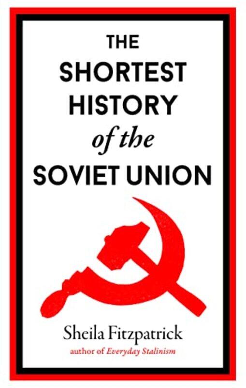 

The Shortest History of the Soviet Union by Anne Harvey-Hardcover