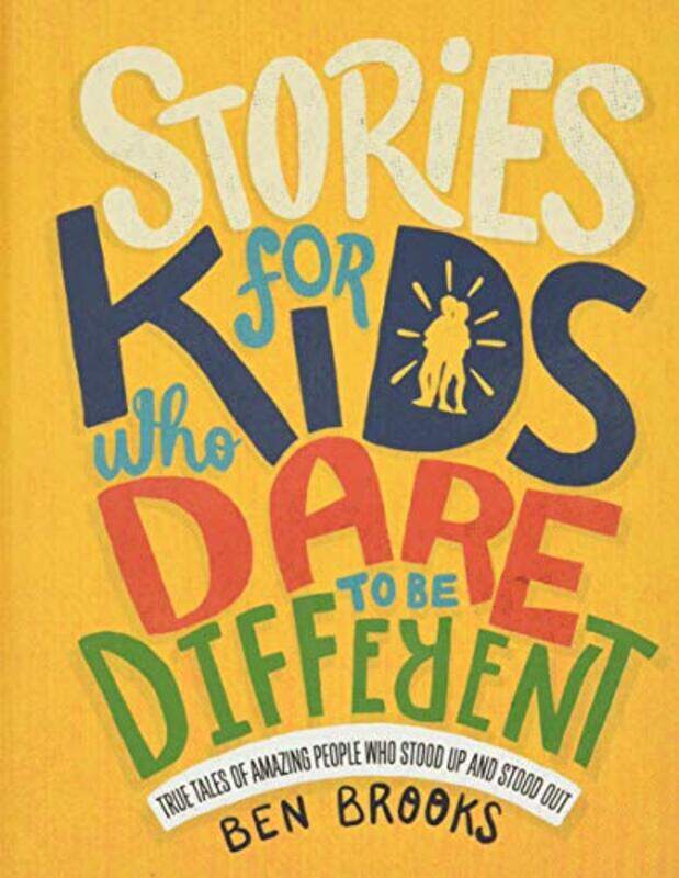 

Stories For Kids Who Dare To Be Differen By Brooks Ben - Hardcover