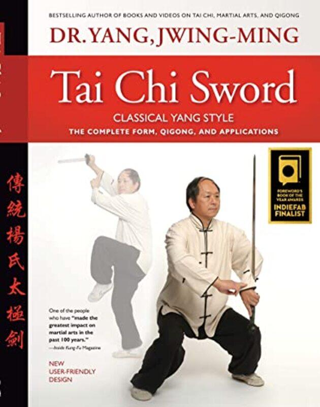 

Tai Chi Sword Classical Yang Style by Dr Jwing-Ming, PhD Yang-Hardcover