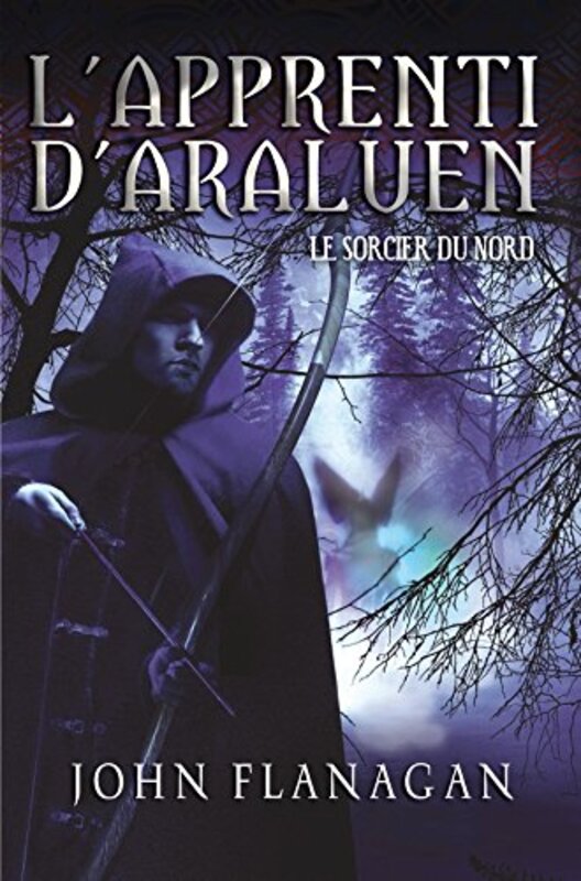 

L'apprenti d'Araluen, Tome 5 : Le sorcier du nord,Paperback,By:John Flanagan