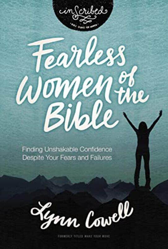 

Fearless Women Of The Bible by Lynn Cowell-Paperback