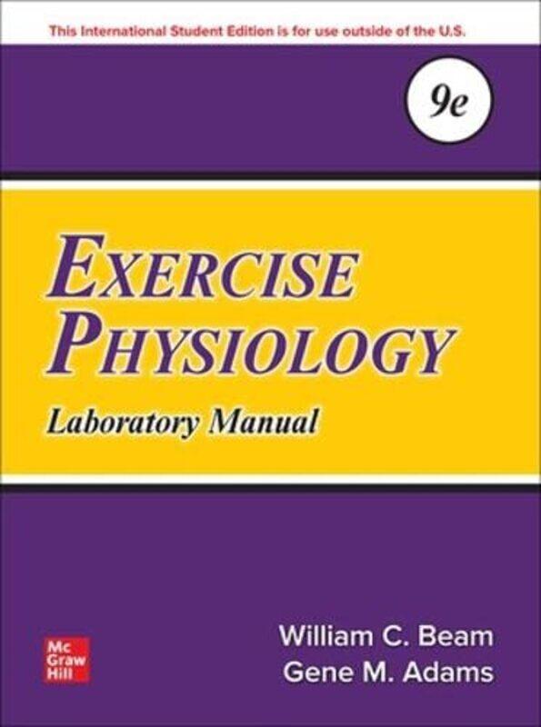 

Exercise Physiology Laboratory Manual Ise by William BeamGene Adams-Paperback