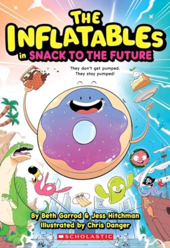 

Inflatables05 Snack To The Future By Garrod Beth - Paperback