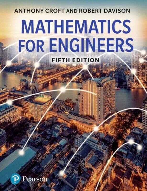 

Mathematics for Engineers by Anthony CroftRobert Davison-Paperback