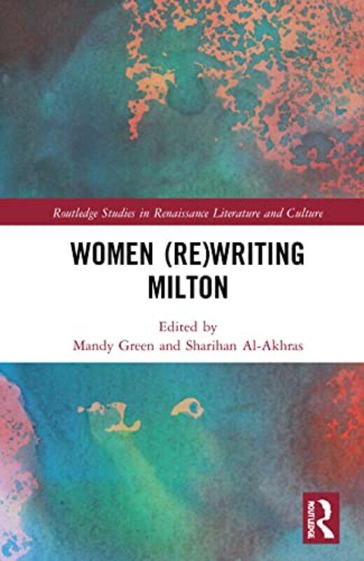 

Women ReWriting Milton by Mandy GreenSharihan Al-Akhras-Hardcover