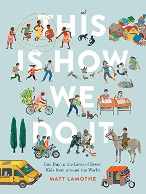 

This Is How We Do It Day In The Life By Lamothe Matt - Hardcover