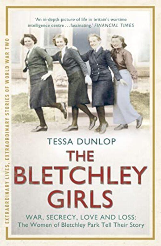 

The Bletchley Girls by Tessa Dunlop-Paperback