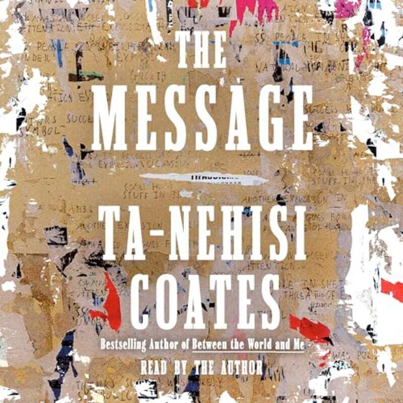 

The Message by Coates, Ta-Nehisi - Coates, Ta-Nehisi , Paperback