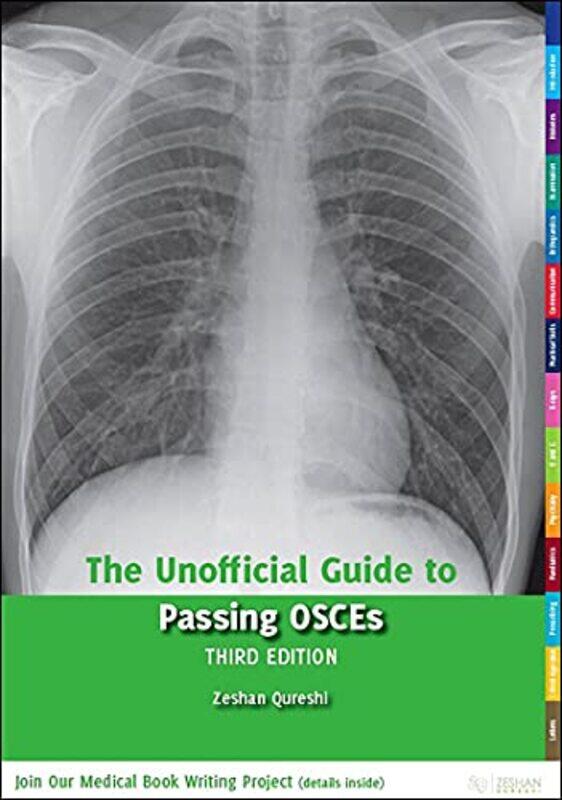 

The Unofficial Guide To Passing Osces by Qureshi, Zeshan, Bm,Bsc(Hons),Msc,Bm Mrcpch,Facadmed,Mrcps(Glasg) - Paperback