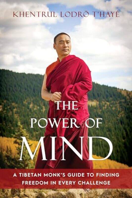 

The Power of Mind by Khentrul Lodro Thaye Rinpoche-Paperback