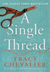 A Single Thread, Paperback Book, By: Tracy Chevalier