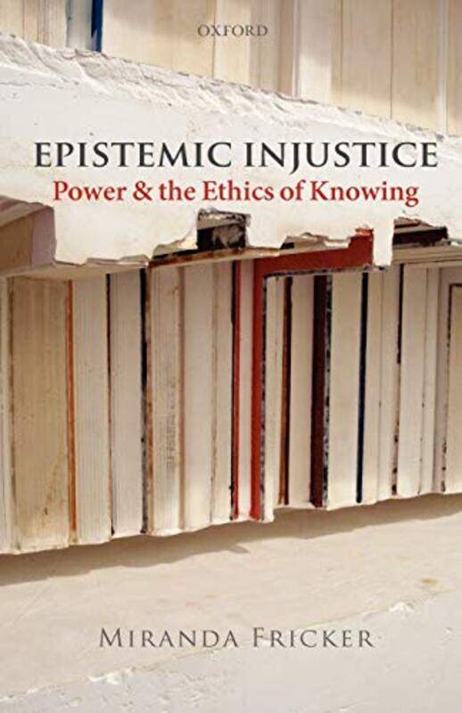 

Epistemic Injustice by Miranda Birkbeck College, University of London Fricker-Paperback