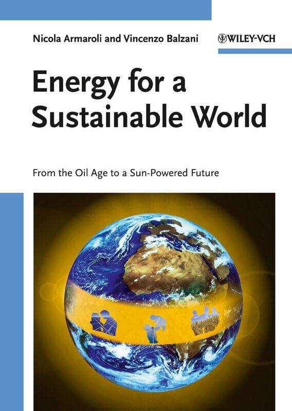 

Energy for a Sustainable World by Vincenzo University of Bologna, Italy BalzaniNicola Universiry of Bologna, Italy Armaroli-Paperback