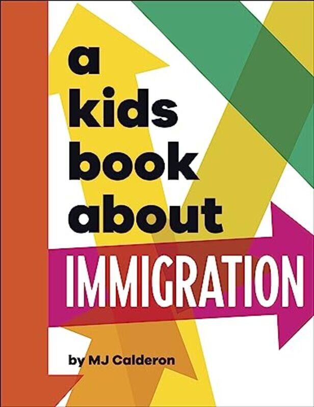 

A Kids Book About Immigration by MJ Calderon-Hardcover