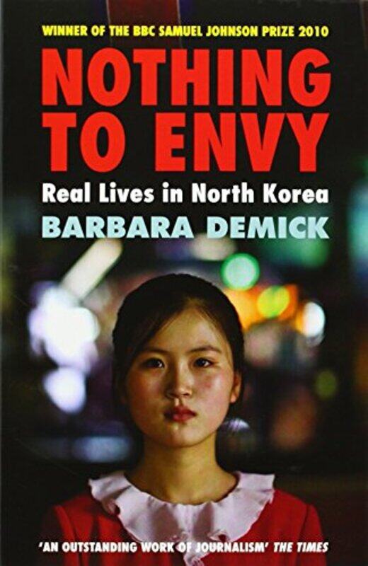 

Nothing to Envy: Real Lives in North Korea Paperback by Barbara Demick