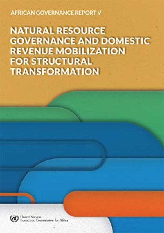 

African Governance Report V 2018 by United Nations Economic Commission for Africa-Paperback