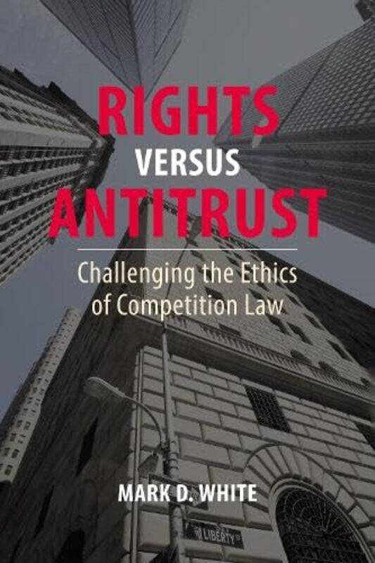 

Rights versus Antitrust by Hamilton Nolan-Paperback