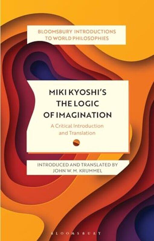 

Miki Kiyoshis The Logic of Imagination by Steven A Frowine-Paperback