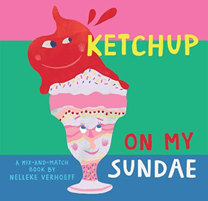 

Ketchup On My Sundae By Verhoeff Nelleke - Hardcover